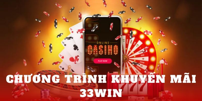 Những điều cần lưu ý khi nhận khuyến mãi 33win